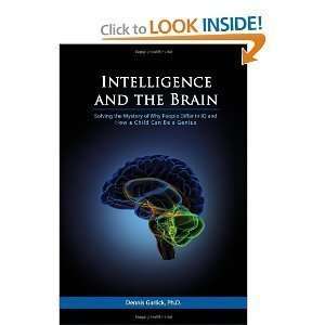  Dennis GarlicksIntelligence and the Brain Solving the 