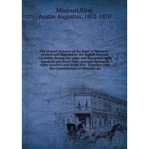 The revised statutes of the State of Missouri  revised and digested 
