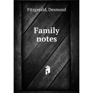  Family notes Desmond Fitzgerald Books