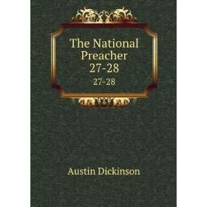  The National Preacher. 27 28 Austin Dickinson Books
