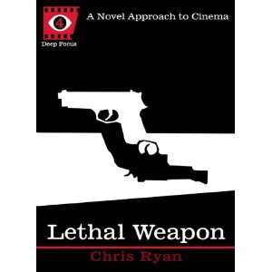  Lethal Weapon (Deep Focus) (9781593764036) Chris Ryan 
