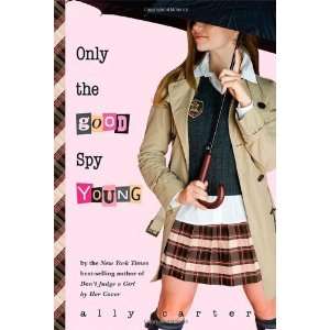   the Good Spy Young (Gallagher Girls) [Hardcover] Ally Carter Books