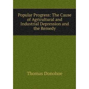   and Industrial Depression and the Remedy Thomas Donohoe Books