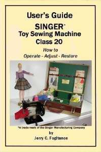   Child Sewing Machine ADJUSTERS RESTORATION USERS GUIDE MANUAL  