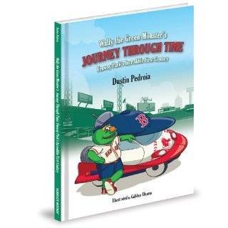 Wally The Green Monsters Journey Through Time by Dustin Pedroia 