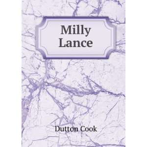  Milly Lance Dutton Cook Books