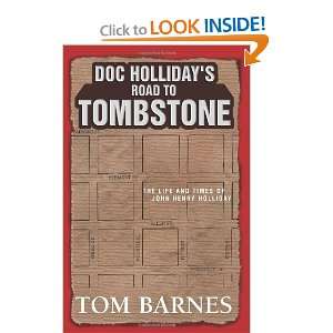  Doc Hollidays Road to Tombstone The Life and Times of 