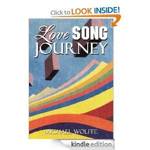 Love Song Journey Michael Wolffe  Kindle Store