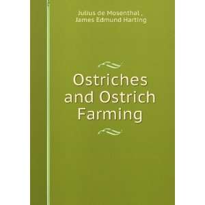   and Ostrich Farming James Edmund Harting Julius de Mosenthal  Books
