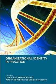 Organizational Identity in Practice, (0415398401), Lin Lerpold 