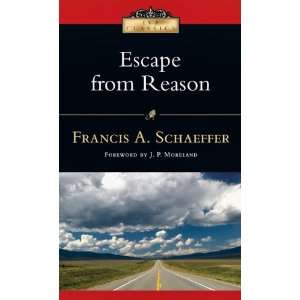   from Reason (IVP Classics) [Paperback] Francis A. Schaeffer Books