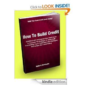 How To Build Credit; Establish Credit And Improve Your Credit Score As 
