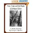 Trees, Trails and Back Roads of Northwest Illinois by Terry Spence 