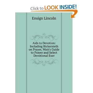   Guide to Prayer and Select Devotional Exer Ensign Lincoln Books