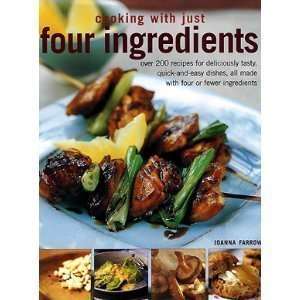   Cooking with Just Four Ingredients [Hardcover] Joanna Farrow Books