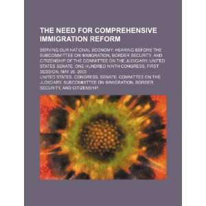  The need for comprehensive immigration reform serving our 