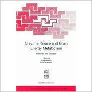 Creatine Kinase and Brain Energy Metabolism Function and Disease, Vol 