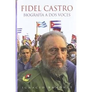 Fidel Castro, Biografia a DOS Voces (Spanish Edition) by Ignacio 