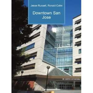  Downtown San Jose Ronald Cohn Jesse Russell Books