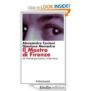 Il Mostro di Firenze (Italian Edition) Alessandro Cecioni, Gianluca 