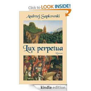 Lux perpetua Roman (German Edition) Andrzej Sapkowski, Barbara 