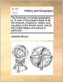 The American universal geography, or, A view of the present state of 