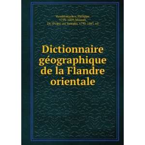 Dictionnaire geÌographique de la Flandre orientale Philippe, 1795 