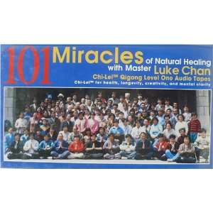  101Miracles of Natural Healing with Master Luke Chan   Chi 