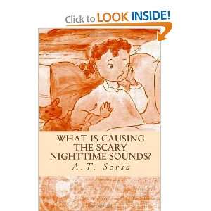  What is causing the Scary Nighttime Sounds? [Paperback] A 