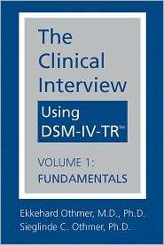 The Clinical Interview Using DSM IV TR Volume 1 Fundamentals 