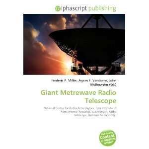  Giant Metrewave Radio Telescope (9786133764897) Books