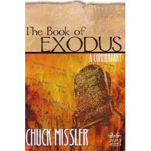  The Books of Exodus A Commentary Chuck Missler Books