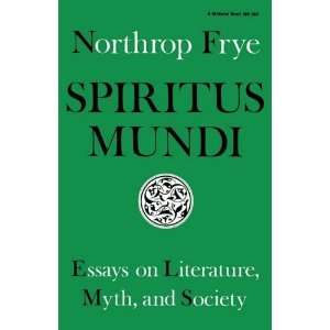   on Literature, Myth, and Society [Paperback] Northrop Frye Books