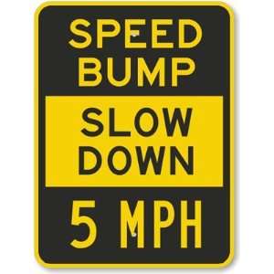  Speed Bump Slow Down 5 MPH High Intensity Grade Sign, 24 