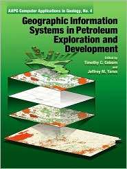 Geographic Information Systems in Petroleum, (0891817034), American 