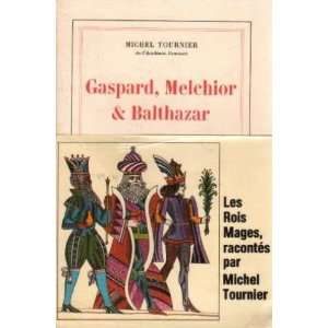   Gaspard, Melchior et Balthazar (9782070186242) Tournier Michel Books