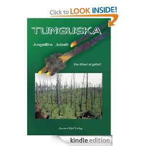Tunguska Das Rätsel ist gelöst? (German Edition) Angelika Jubelt 