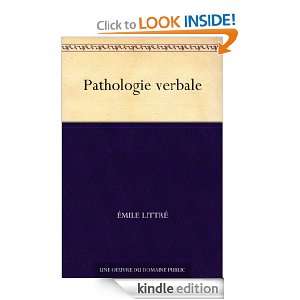 Pathologie verbale (French Edition) Émile Littré  