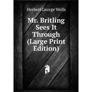   Sees It Through (Large Print Edition) Herbert George Wells Books