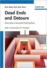 Dead Ends and Detours Direct Ways to Successful Total Synthesis 
