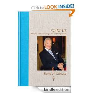   of a Serial Entrepreneur David H. Gilmour  Kindle Store