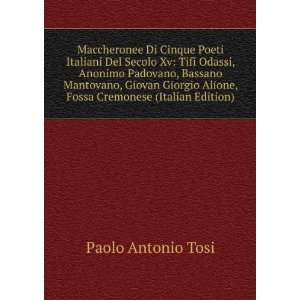   Giorgio Alione, Fossa Cremonese (Italian Edition) Paolo Antonio Tosi