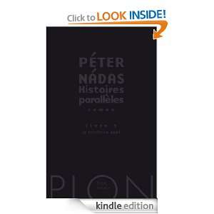 Histoires parallèles (Feux croisés) (French Edition) Peter NADAS 