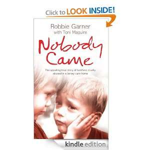 Nobody Came The appalling true story of brothers cruelly abused in a 