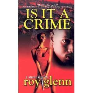  Is IT A Crime [Mass Market Paperback] Roy Glenn Books