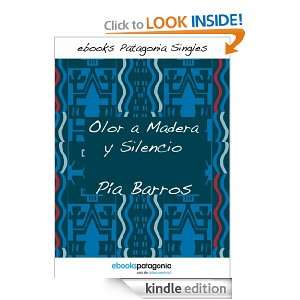 Olor a madera y silencio (ebooks Patagonia Singles) (Spanish Edition 