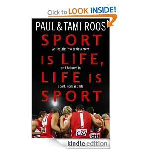 Sport is Life, Life is Sport Paul Roos, Tami Roos  Kindle 