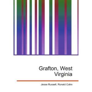  Grafton, West Virginia Ronald Cohn Jesse Russell Books