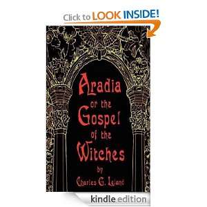 Aradia or the Gospel of the Witches Charles G. Leland  