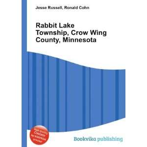 Rabbit Lake Township, Crow Wing County, Minnesota Ronald Cohn Jesse 